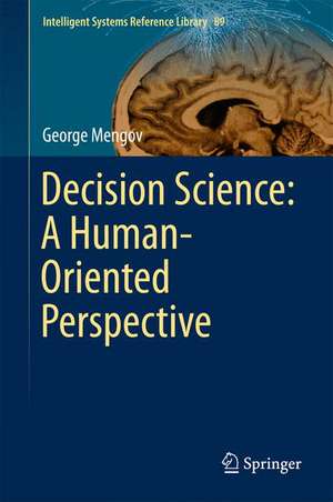 Decision Science: A Human-Oriented Perspective de George Mengov