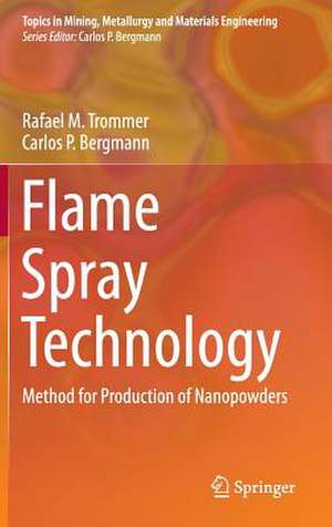 Flame Spray Technology: Method for Production of Nanopowders de Rafael M. Trommer