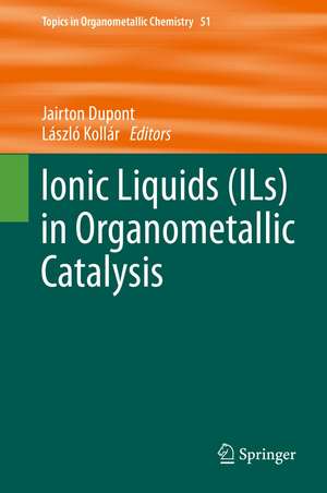 Ionic Liquids (ILs) in Organometallic Catalysis de Jairton Dupont