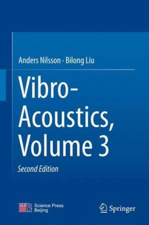 Vibro-Acoustics, Volume 3 de Anders Nilsson