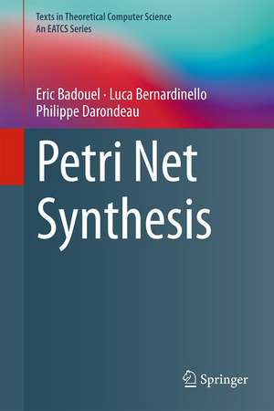 Petri Net Synthesis de Eric Badouel