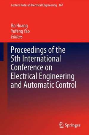 Proceedings of the 5th International Conference on Electrical Engineering and Automatic Control de Bo Huang