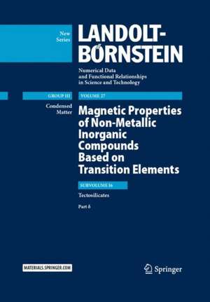 Magnetic Properties of Non-Metallic Inorganic Compounds Based on Transition Elements: Tectosilicates, Part δ de H.P.J. Wijn