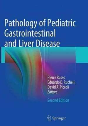 Pathology of Pediatric Gastrointestinal and Liver Disease de Pierre Russo