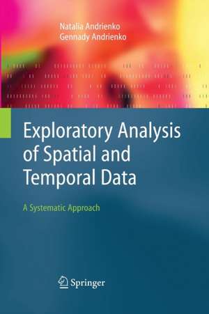 Exploratory Analysis of Spatial and Temporal Data de Natalia Andrienko