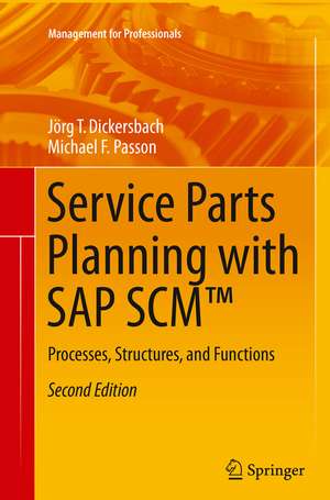 Service Parts Planning with SAP SCM™: Processes, Structures, and Functions de Jörg Thomas Dickersbach