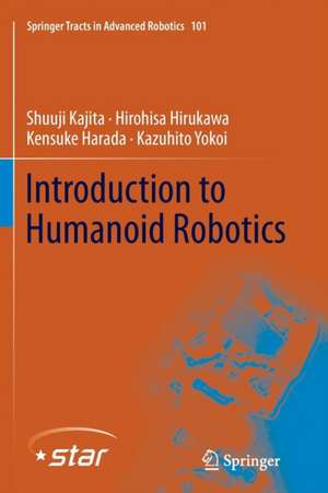 Introduction to Humanoid Robotics de Shuuji Kajita