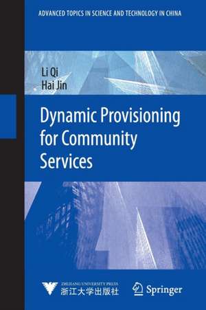 Dynamic Provisioning for Community Services de Li Qi