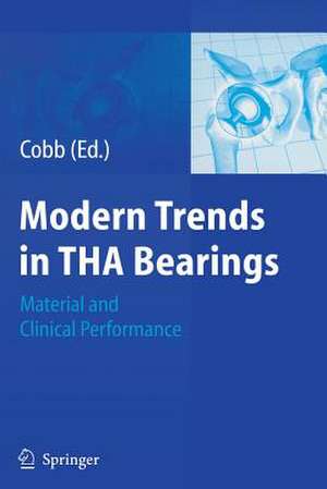 Modern Trends in THA Bearings: Material and Clinical Performance de Justin P. Cobb