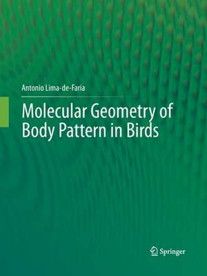 Molecular Geometry of Body Pattern in Birds de Antonio Lima-de-Faria