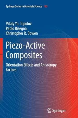 Piezo-Active Composites: Orientation Effects and Anisotropy Factors de Vitaly Yu. Topolov