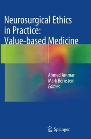 Neurosurgical Ethics in Practice: Value-based Medicine de Ahmed Ammar