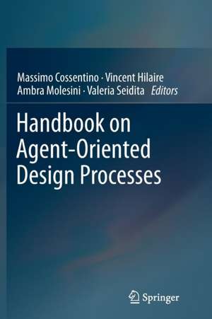 Handbook on Agent-Oriented Design Processes de Massimo Cossentino