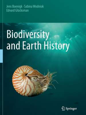 Biodiversity and Earth History de Jens Boenigk