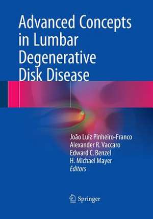 Advanced Concepts in Lumbar Degenerative Disk Disease de João Luiz Pinheiro-Franco