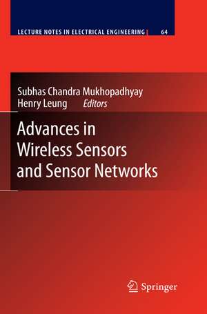 Advances in Wireless Sensors and Sensor Networks de Subhas Chandra Mukhopadhyay