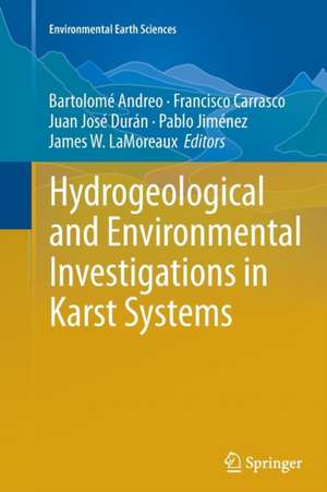 Hydrogeological and Environmental Investigations in Karst Systems de Bartolomé Andreo