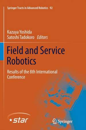 Field and Service Robotics: Results of the 8th International Conference de Kazuya Yoshida