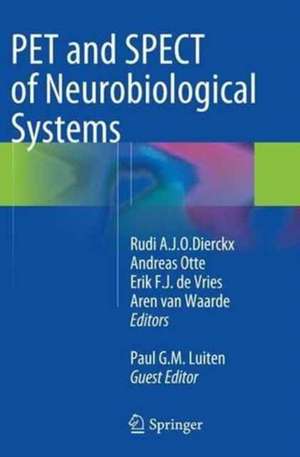 PET and SPECT of Neurobiological Systems de Rudi A.J.O. Dierckx