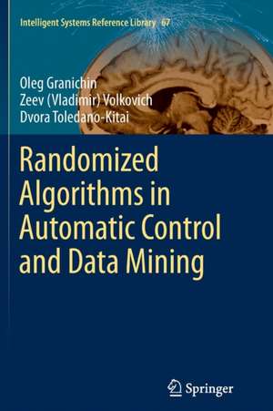 Randomized Algorithms in Automatic Control and Data Mining de Oleg Granichin