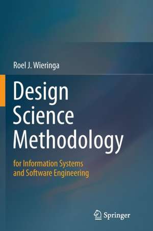 Design Science Methodology for Information Systems and Software Engineering de Roel J. Wieringa