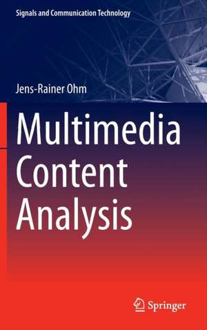 Multimedia Content Analysis de Jens-Rainer Ohm