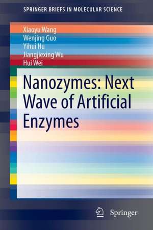 Nanozymes: Next Wave of Artificial Enzymes de Xiaoyu Wang