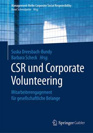 CSR und Corporate Volunteering: Mitarbeiterengagement für gesellschaftliche Belange de Suska Dreesbach-Bundy