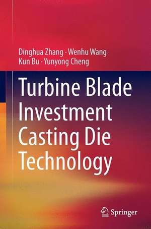 Turbine Blade Investment Casting Die Technology de Dinghua Zhang