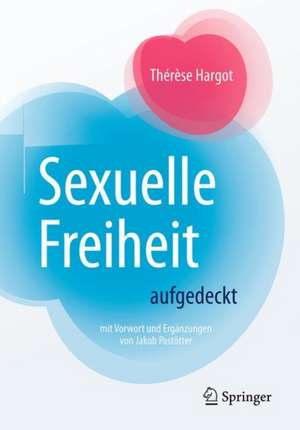 Sexuelle Freiheit aufgedeckt de Thérèse Hargot