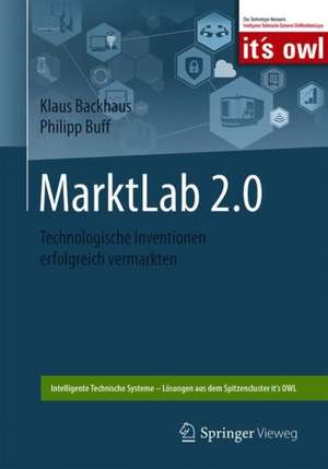 MarktLab 2.0: Technologische Inventionen erfolgreich vermarkten de Klaus Backhaus