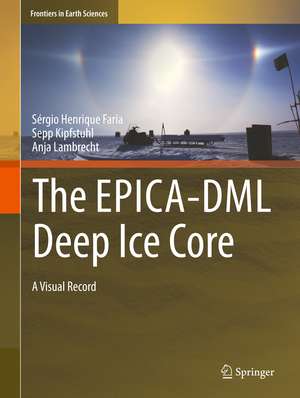 The EPICA-DML Deep Ice Core: A Visual Record de Sérgio Henrique Faria