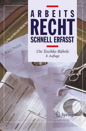 Arbeitsrecht - Schnell erfasst de Ute Teschke-Bährle