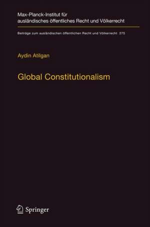 Global Constitutionalism: A Socio-legal Perspective de Aydin Atilgan