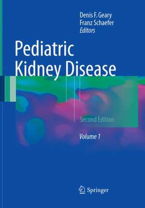 Pediatric Kidney Disease de Denis F. Geary