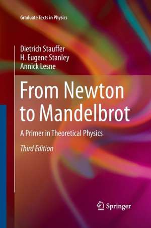 From Newton to Mandelbrot: A Primer in Theoretical Physics de Dietrich Stauffer