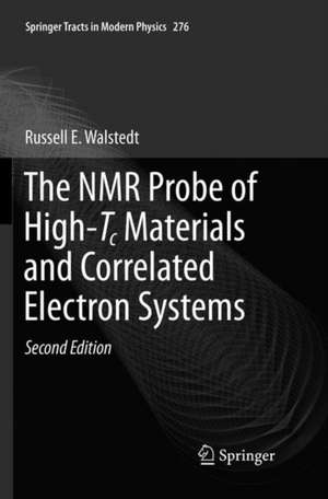 The NMR Probe of High-Tc Materials and Correlated Electron Systems de Russell E. Walstedt