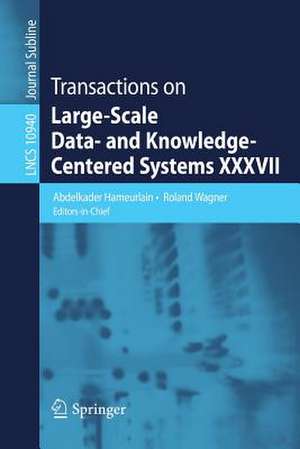 Transactions on Large-Scale Data- and Knowledge-Centered Systems XXXVII de Abdelkader Hameurlain