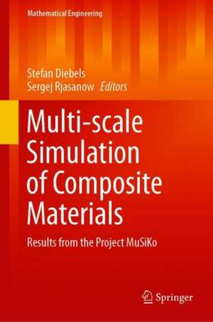 Multi-scale Simulation of Composite Materials: Results from the Project MuSiKo de Stefan Diebels