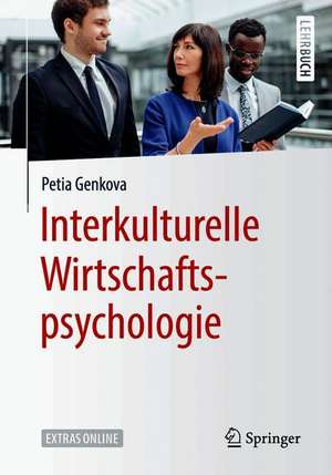 Interkulturelle Wirtschaftspsychologie de Petia Genkova