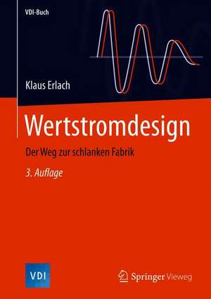 Wertstromdesign: Der Weg zur schlanken Fabrik de Klaus Erlach