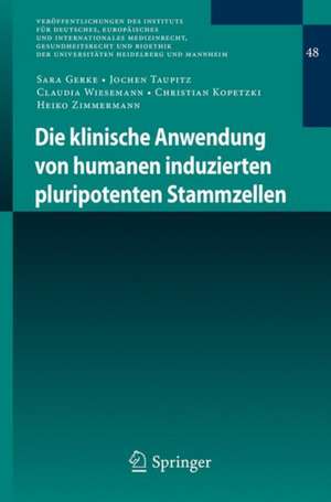 Die klinische Anwendung von humanen induzierten pluripotenten Stammzellen: Ein Stakeholder-Sammelband de Sara Gerke