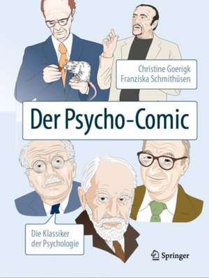 Der Psycho-Comic: Die Klassiker der Psychologie de Christine Goerigk