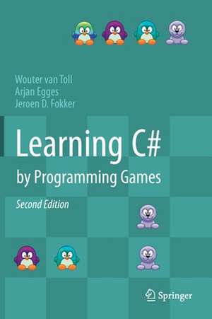 Learning C# by Programming Games de Wouter van Toll