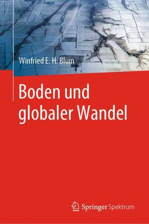 Boden und globaler Wandel de Winfried E. H. Blum