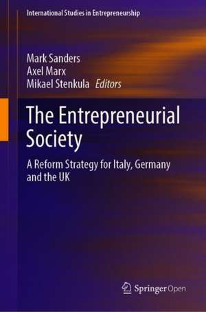 The Entrepreneurial Society: A Reform Strategy for Italy, Germany and the UK de Mark Sanders