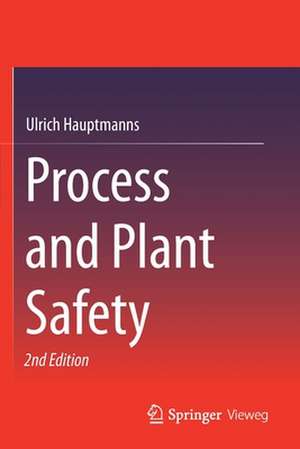 Process and Plant Safety de Ulrich Hauptmanns