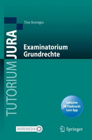 Examinatorium Grundrechte de Tim Kerstges