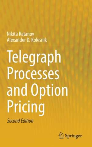 Telegraph Processes and Option Pricing de Nikita Ratanov