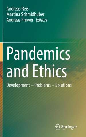 Pandemics and Ethics: Development – Problems – Solutions de Andreas Reis